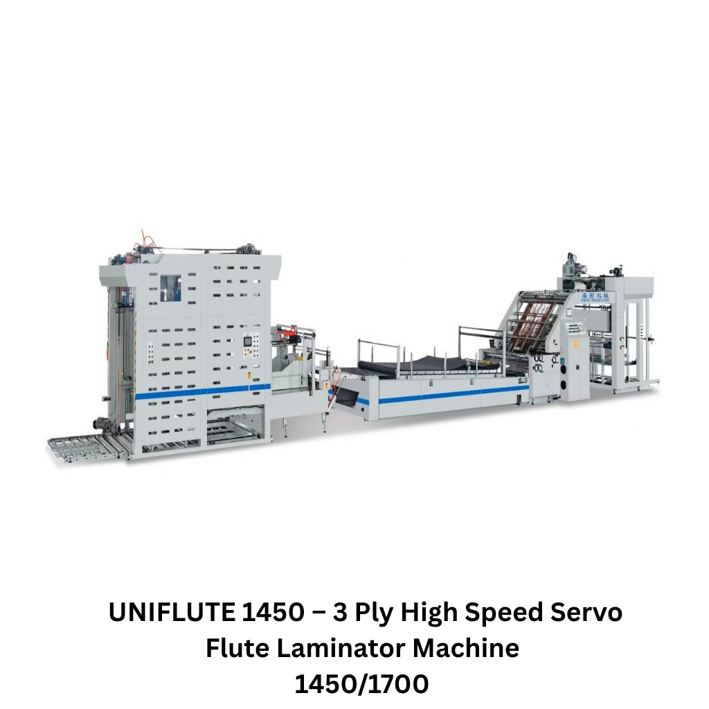 UNIFLUTE 1450 – 3 Ply High Speed Servo Flute Laminator Machine